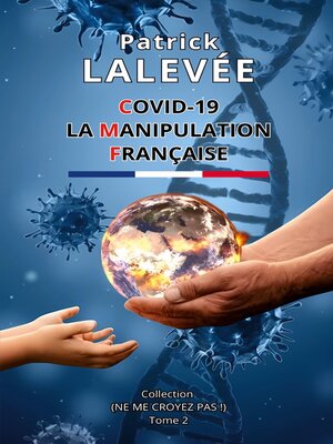 cover image of Covid-19 La Manipulation Française